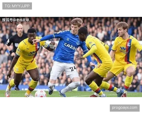埃弗顿连胜势头强劲，强势冲击欧战资格